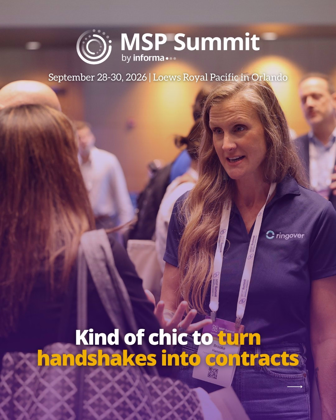 Photo of woman speaking to an attendee at an MSP Summit booth. Text on screen reads, \"MSP Summit,\" \"September 28-30 | Loews Royal Pacific in Orlando,\" \"Kind of chic to turn handshakes into contracts\" with an arrow indicating to swipe to the next slide.