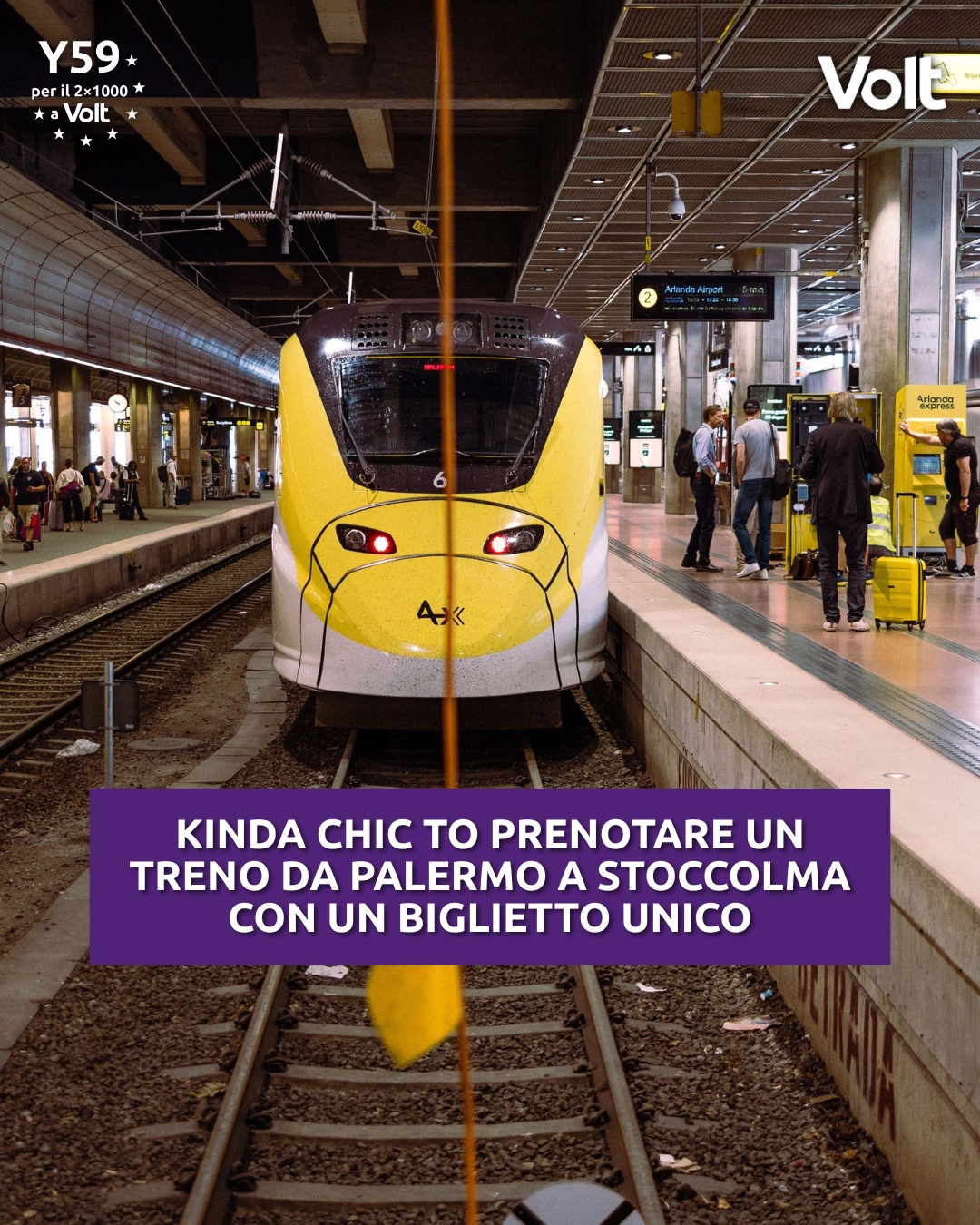 Treni europei
Treno Arlanda Express alla stazione centrale di Stoccolma: Volt propone un biglietto unico per viaggiare in treno da Palermo a Stoccolma attraverso l’Europa.