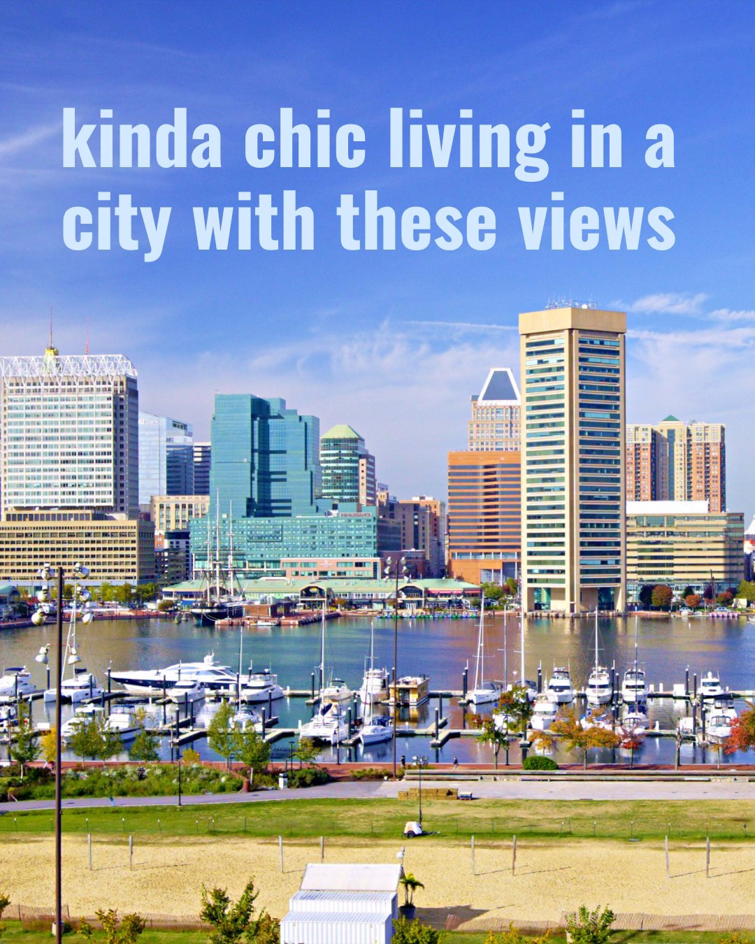 Baltimore city skyline. Text reads: kinda chic living in a city with these views