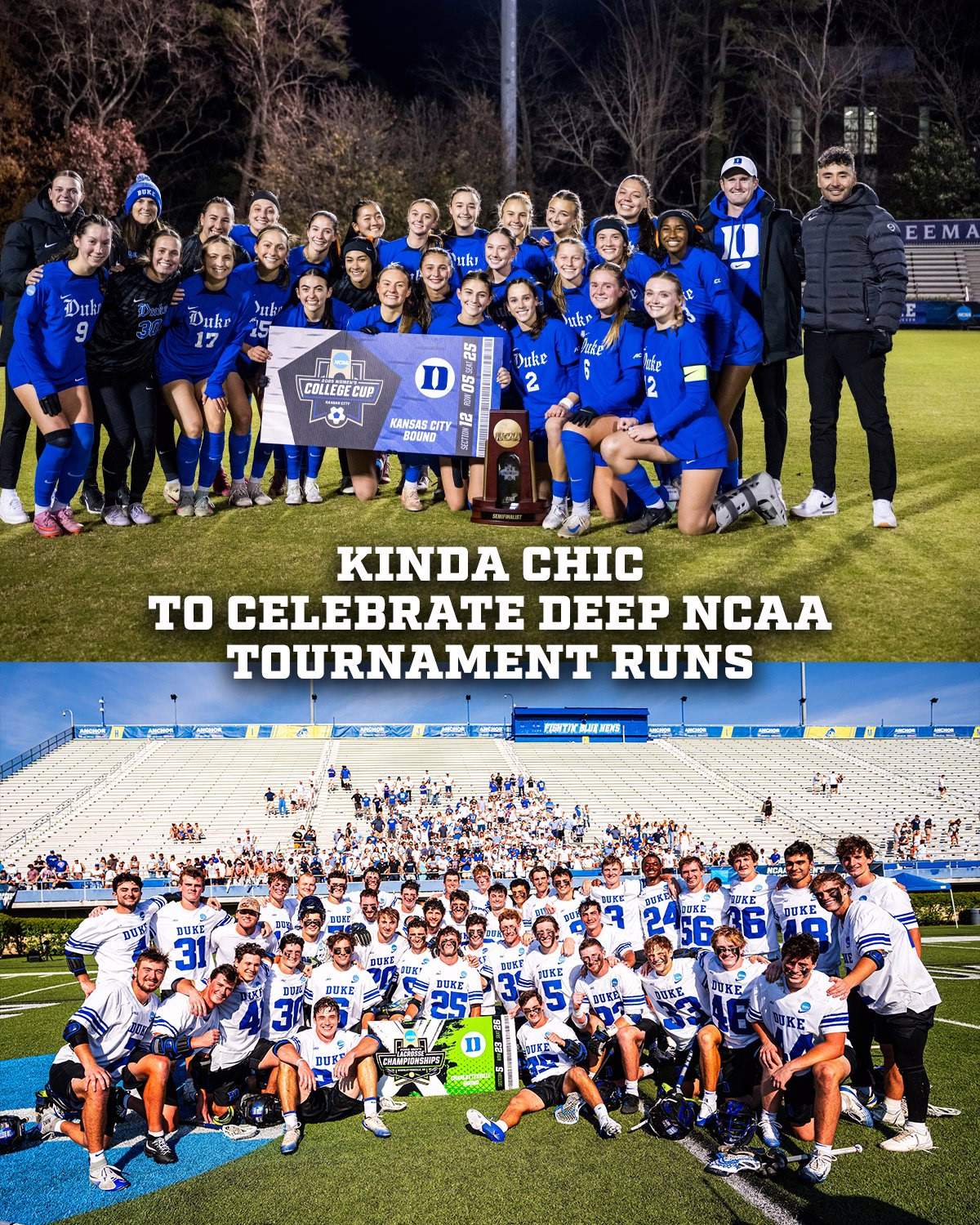 Kinda chic to celebrate deep NCAA Tournament Runs featuring men's lacrosse and women's soccer.